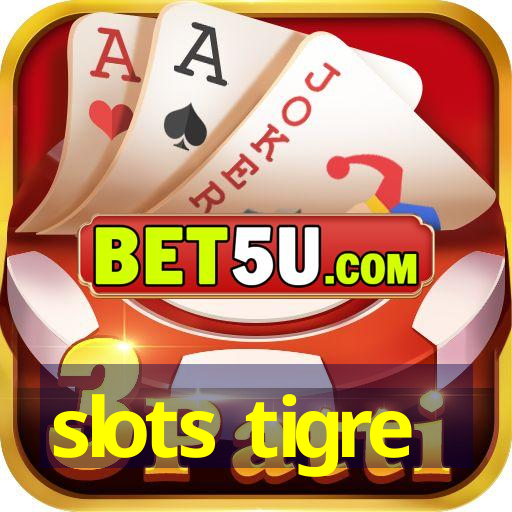 slots tigre